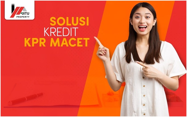 Solusi kredit KPR macet